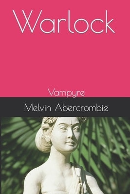 Warlock: Vampyre by Abercrombie, Melvin L.