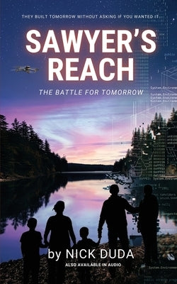 Sawyer's Reach: The Battle for Tomorrow by Duda, Nick
