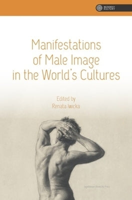 Manifestations of Male Image in the World's Cultures by 