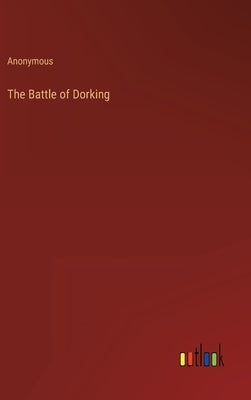 The Battle of Dorking by Anonymous
