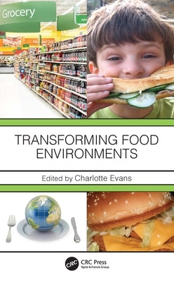 Transforming Food Environments by Evans, Charlotte El