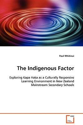 The Indigenous Factor by Whitinui, Paul