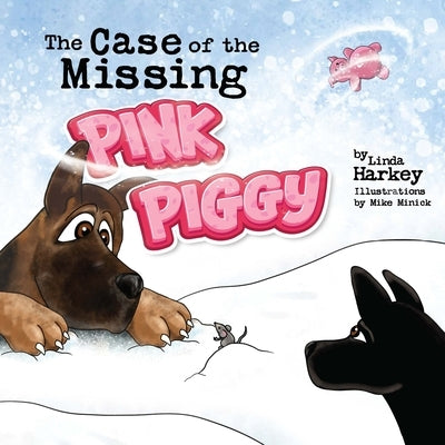 The Case of the Missing Pink Piggy by Minick, Mike