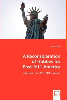 A Reconsideration of Hobbes for Post-9/11 America by Tozzi, Gino