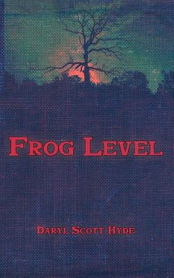 Frog Level by Hyde, Daryl Scott