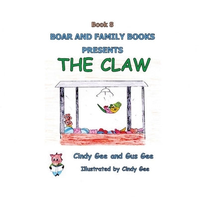 The Claw: Book 8 by Gee, Gus