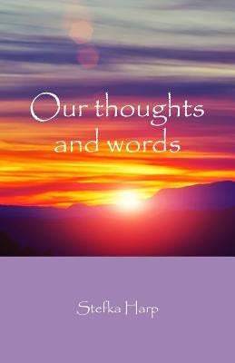 Our thoughts and words by Harp, Stefka