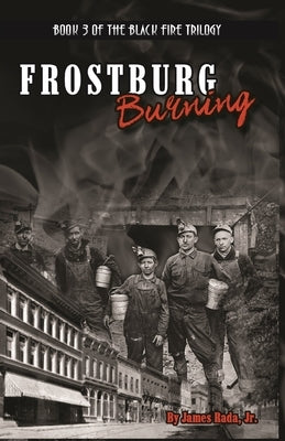 Frostburg Burning by Rada, James