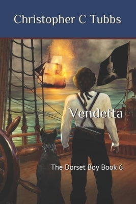Vendetta: The Dorset Boy - Book 6 by Tubbs, Christopher C.