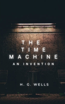 The Time Machine by Wells, H. G.