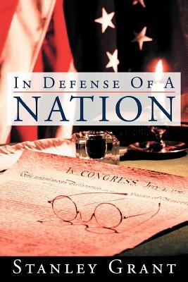 In Defense of a Nation by Grant, Stanley