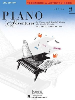 Level 2a - Technique & Artistry Book: Piano Adventures by Faber, Nancy