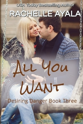 All You Want by Ayala, Rachelle