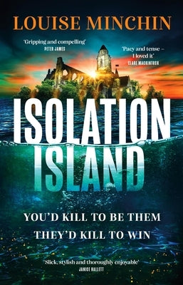 Isolation Island: The Addictive Debut Thriller from Award-Winning Broadcaster Louise Minchin by Minchin, Louise