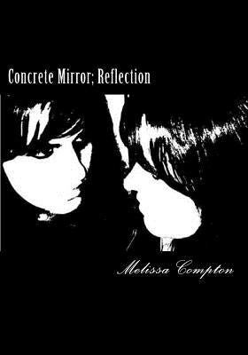 Concrete Mirror: Reflection by Osnayo, Rick