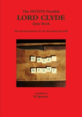 The Fiendish Holiday Lord Clyde Quiz Book by Spencer, Si