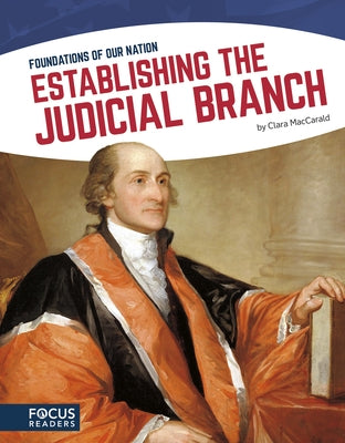 Establishing the Judicial Branch by Maccarald, Clara