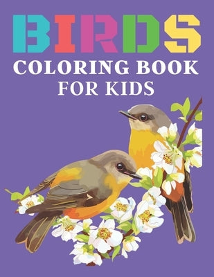 Birds Coloring Book for kids: Super Birds Coloring and Activity Book for kids by Press Point, Ziboin