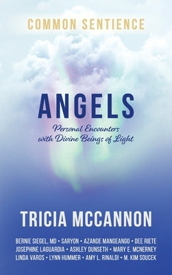 Angels: Personal Encounters with Divine Beings of Light by McCannon, Tricia