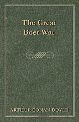 The Great Boer War (1900) by Doyle, Arthur Conan