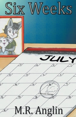 Six Weeks by Anglin, M. R.