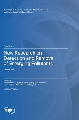 New Research on Detection and Removal of Emerging Pollutants by Núñez-Delgado, Avelino