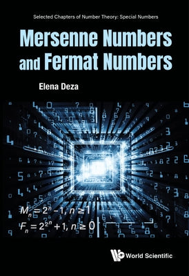 Mersenne Numbers and Fermat Numbers by Deza, Elena