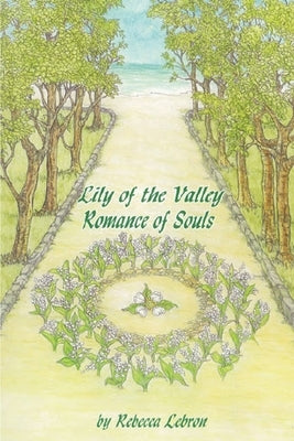 Lily of the Valley: Romance of Souls by Lebron, Rebecca