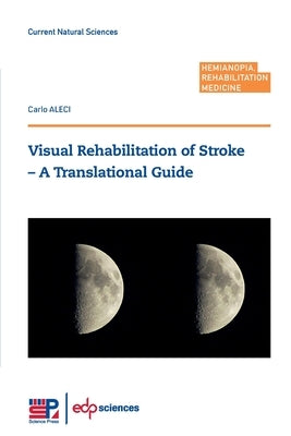 Visual Rehabilitation of Stroke - A Translational Guide by Aleci, Carlo