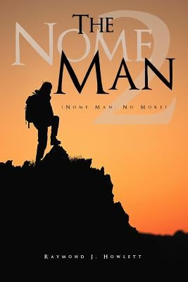 The Nome Man 2 (Nome Man, No More) by Howlett, Raymond J.