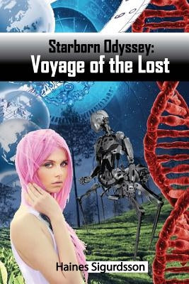 Starborn Odyssey: Voyage of the Lost by Sigurdsson, Haines