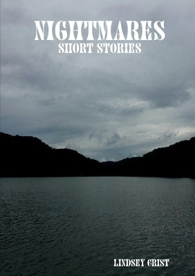 Nightmares: Short Stories by Crist, Lindsey