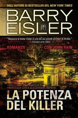 La Potenza del Killer: Romanzo con John Rain, Traduzione dall'inglese di by Eisler, Barry