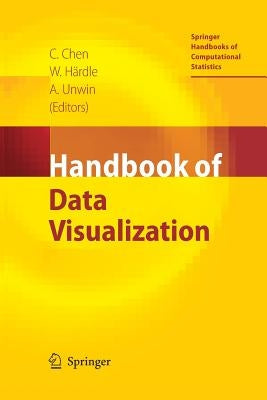 Handbook of Data Visualization by Chen, Chun-Houh