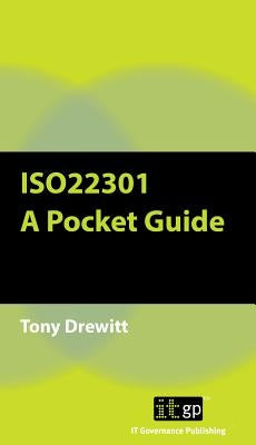 Iso22301: A Pocket Guide by It Governance