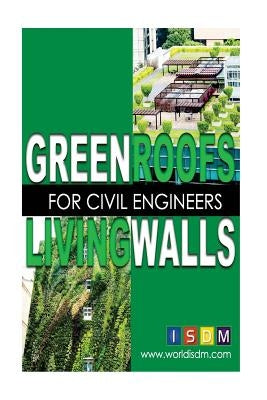 Green Roofs And Living Walls For Civil Engineers by Moore R. L. a., Carrie
