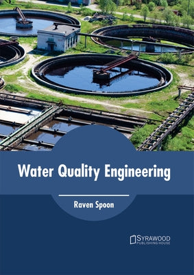 Water Quality Engineering by Spoon, Raven