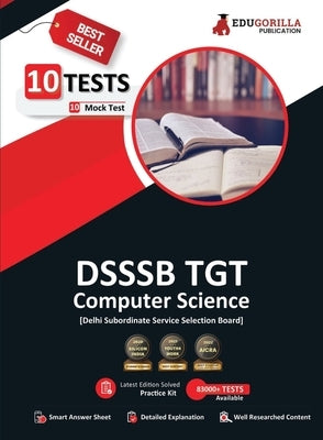 DSSSB TGT Computer Science Book 2023 (English Edition) - Trained Graduate Teacher - 10 Full Length Mock Tests (2000 Solved Questions) with Free Access by Edugorilla Prep Experts