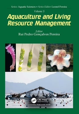 Volume 3: Aquaculture and Living Resource Management by Gonçalves Pereira, Rui Pedro