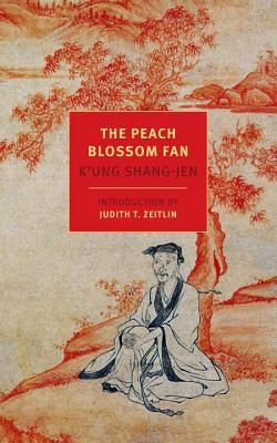 The Peach Blossom Fan by Shang-Jen, K'Ung