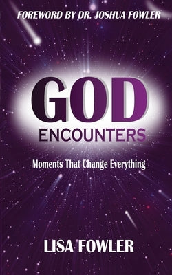 God Encounters by Fowler, Lisa