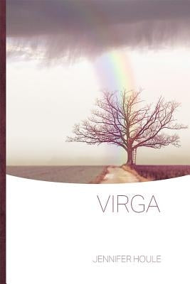 Virga by Houle, Jennifer