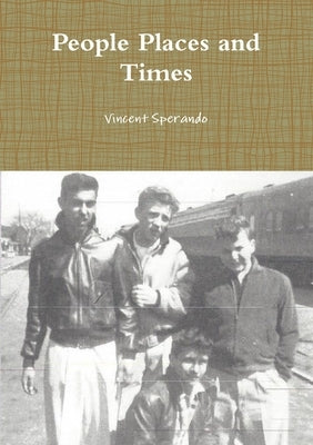 People Places and Times by Sperando, Vincent
