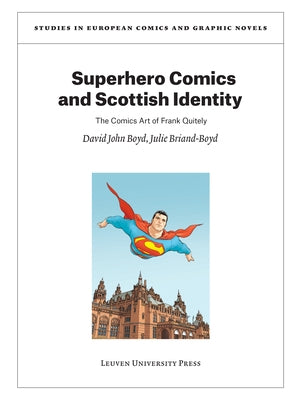 Superhero Comics and Scottish Identity: The Comics Art of Frank Quitely by Boyd, David John