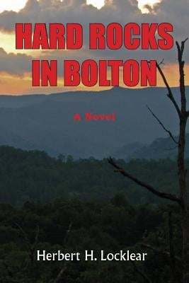 Hard Rocks in Bolton by Locklear, Herbert H.