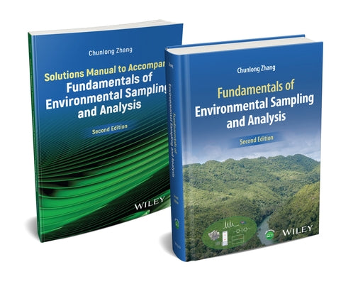Fundamentals of Environmental Sampling and Analysis, 2e Set by Zhang, Chunlong