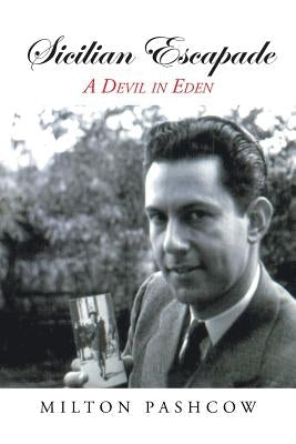 Sicilian Escapade: A Devil in Eden by Pashcow, Milton