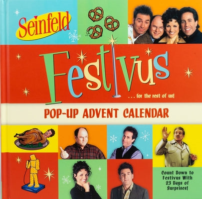 Seinfeld Festivus Pop-Up Advent Calendar by Editors of Thunder Bay Press