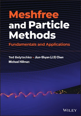 Meshfree and Particle Methods by Belytschko, Ted