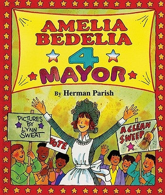 Amelia Bedelia 4 Mayor by Parish, Herman